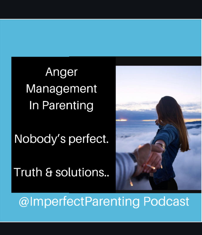 Anger Management Imperfect Parenting 